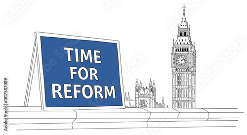 Big ben outline with reform sign: london architectural sketch with political message