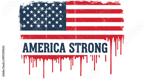 Grungy America Strong flag vector graphic with dripping paint effect