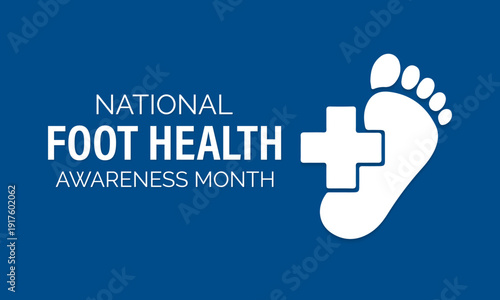 Vector illustration of background National Foot Health Awareness Month, featuring modern foot icons and medical cross elements for healthcare promotion materials. Banner poster, flyer and background .