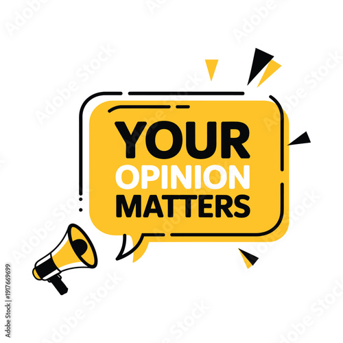 A yellow speech bubble with the text your opinion matters and a megaphone