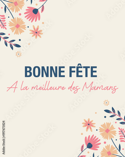 Carte florale élégante Bonne Fête à la meilleure des Mamans avec composition pastel moderne et espace aéré. Idéal pour carte de vœux, réseaux sociaux et impression