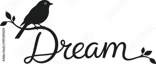 Inspirational Dream Typography Design with Bird on Leafy Twig