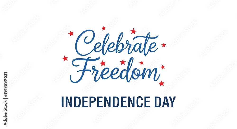 Fototapeta premium Independence Day greeting card template with Celebrate Freedom text and red stars, isolated on white background