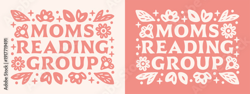 Mom's book club mother reading group reader mama fantasy lover bookish theme pink shirt design. Floral preppy retro vintage flowers aesthetic cute lettering for mother's day card sticker poster print.