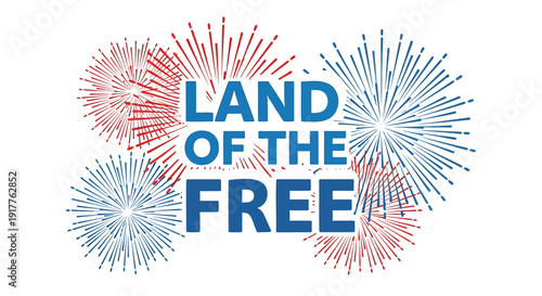 Patriotic icon with fireworks and 'Land of the Free' text, American independence symbol. Vector illustration for 4th of July celebrations. Created in colorful style with red, white, and blue palette.