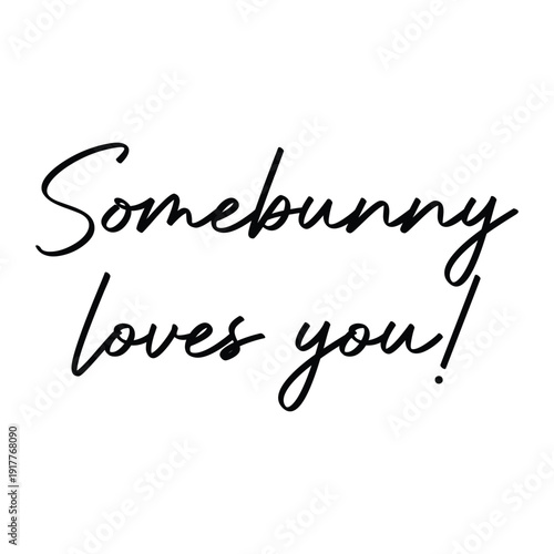 Sonebunny loves you, Easter vector quote, Christian Easter vector clipart, Easter lettering, Easter quotes
