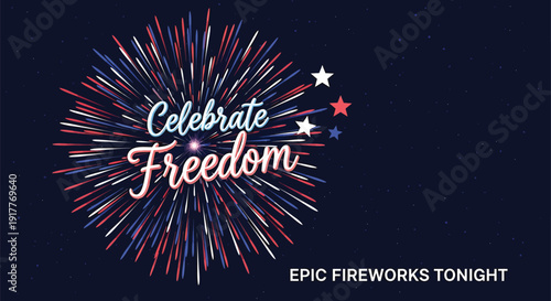 Fireworks celebration poster with 'Celebrate Freedom' text and 'EPIC FIREWORKS TONIGHT' phrase, isolated on transparent background.