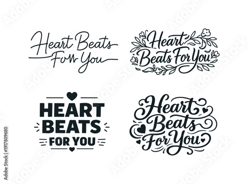 Creative Heart Typography. Heart Beats For You. Set lettering. 4 harmonious lettering variations of the same