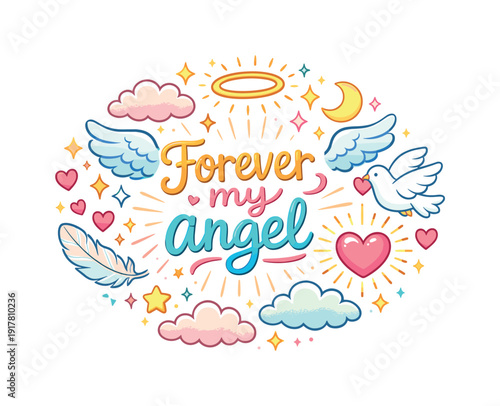 Forever My Angel. Forever my angel. Hand drawn illustration of Forever my angel. angel wings, glowing halo,