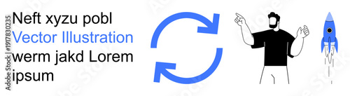 Workflow processes, innovation, recycling, technology, startups, teamwork. Circular blue arrows and a man pointing beside a rocket. Workflow processes and innovation concepts