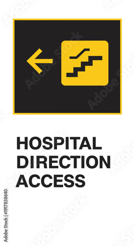 Hospital Access Sign: Directional Guidance to Stairs and Leftward Movement for Patients