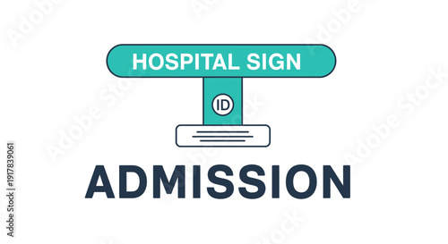 Hospital Admission Sign Illustration Featuring Graphic Design Elements And Detailed Typography