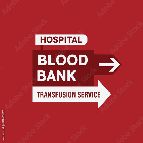 Hospital Blood Bank and Transfusion Service Signage: A Directional Guide with Arrows