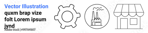 Business operations, manufacturing, retail, industrial processes, commerce, automation. Gear, factory shop icons in simple outlines. Business operations and manufacturing concept