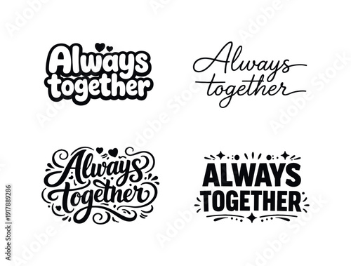 Harmonious Lettering Grid. Always together. Set lettering. 4 harmonious lettering variations of the same