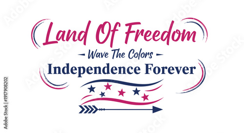 Patriotic independence day vector graphic with 'Land Of Freedom' text, stars, and stripes. Includes American flag colors and symbols. Created in illustrative style with red, white, and blue palette.