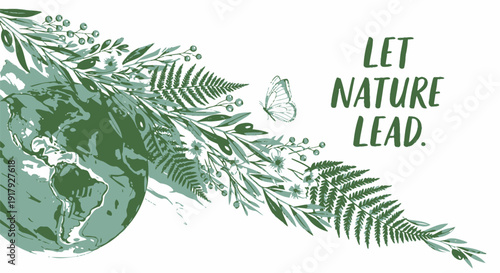 Environmental conservation vector illustration with globe and foliage, eco-friendly message 'Let Nature Lead'.