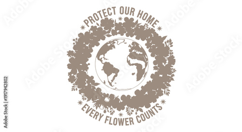 Environmental protection logo with globe and flowers, Protect Our Home earth symbol, Every Flower Counts eco emblem.