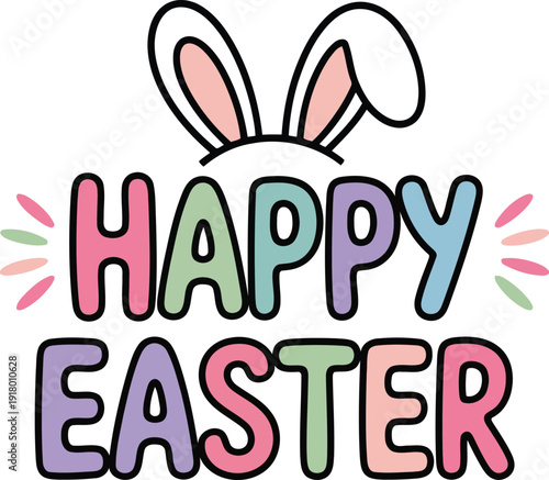 Happy Easter Colorful Pastel Typography Design Featuring Cute Bunny Ears for Spring Holiday Celebrations Festive Greeting Cards and Seasonal Decorations