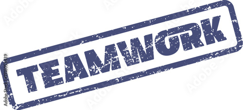 Professional Teamwork blue rubber stamp impression for business unity and collective success