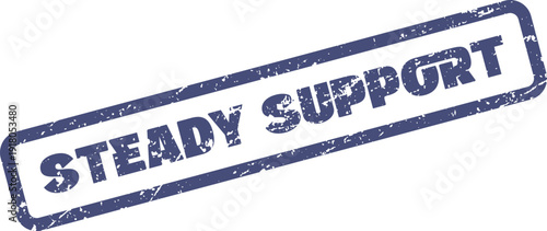 Professional blue rubber stamp with the reassuring message steady support for reliable assistance