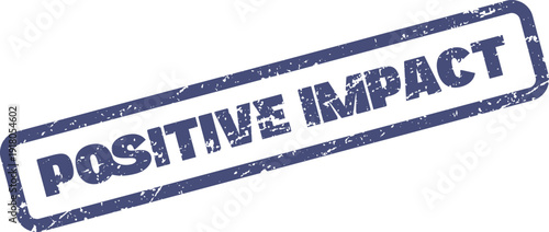 Positive Impact Strategy for Business Growth and Societal Contributions Promoting Betterment