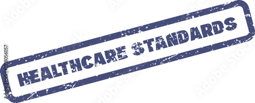 Official Healthcare Standards Stamp for Medical Compliance and Quality Assurance Verification