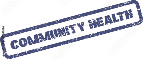 Grunge rubber stamp impression visibly highlighting the importance of community health initiatives