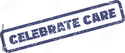 Grungy blue Celebrate Care rubber stamp effect conveys appreciation and dedication in healthcare services