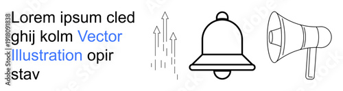 Notifications, alert systems, communication, marketing, growth, trending data. A notification bell, upward arrows and a megaphone in black line art. Notifications and alert systems in conceptual
