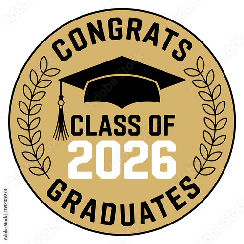 Golden congratulatory emblem for graduates class of twenty twenty six