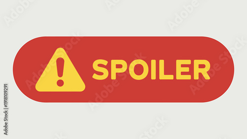 Red warning sign with yellow exclamation mark and spoiler alert text