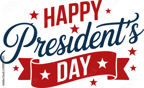 Happy Presidents Day Greeting Graphic with Red White and Blue Patriotic Typography Stars and Ribbon Banner for American Federal Holiday