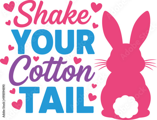 Shake your cotton tail bunny graphic