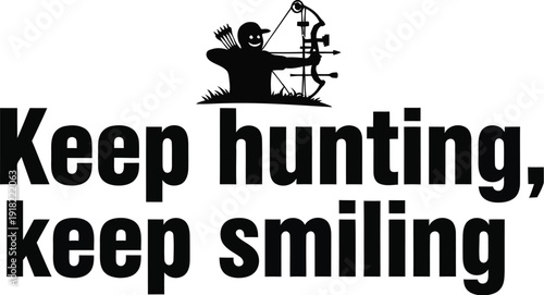 Smiling archer holding bow and arrow with motivational text
