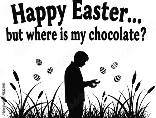 Humorous Easter egg hunt silhouette with funny chocolate quote