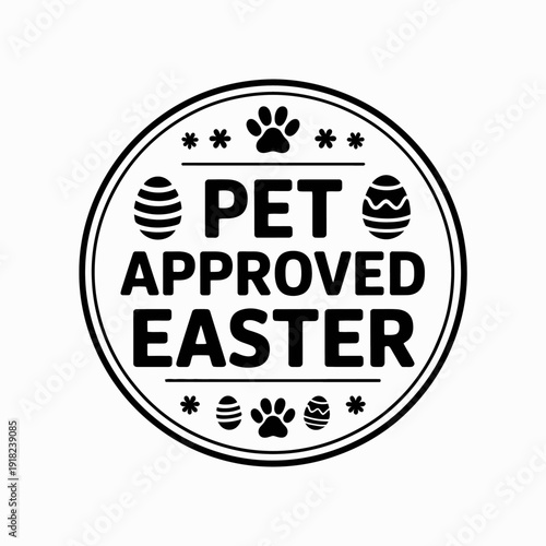 Circular emblem featuring paw prints, Easter eggs, and the text 'Pet Approved Easter'.