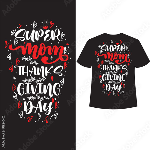 super mom thanks giving day t shirt design