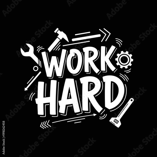 Work Hard motivational typography with tools on black background.
