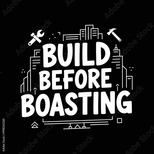 Build Before Boasting Motivational Quote with Cityscape and Tools.