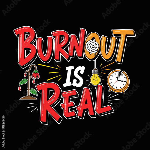 Burnout Is Real text with illustrations of stress and exhaustion.