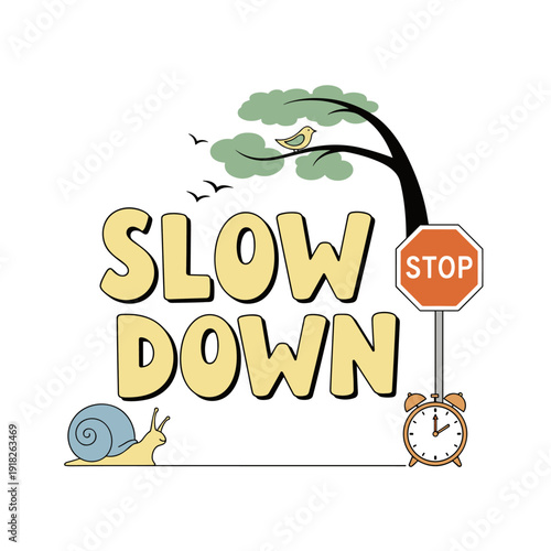 Slow Down concept with snail, stop sign, and alarm clock.