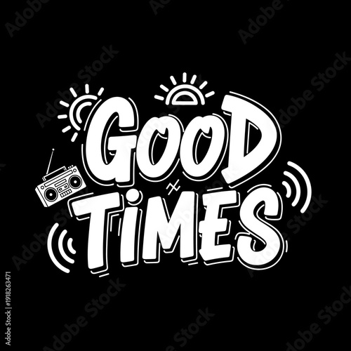 Good Times Retro Radio and Sunbursts Graphic Design.