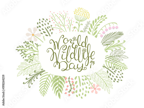 World Wildlife Day hand lettering in frame of herbs. Wild fauna, flora celebration, awareness. Hand drawn flat vector illustration, design element, graphics. WWD 2026 medicinal, aromatic plants