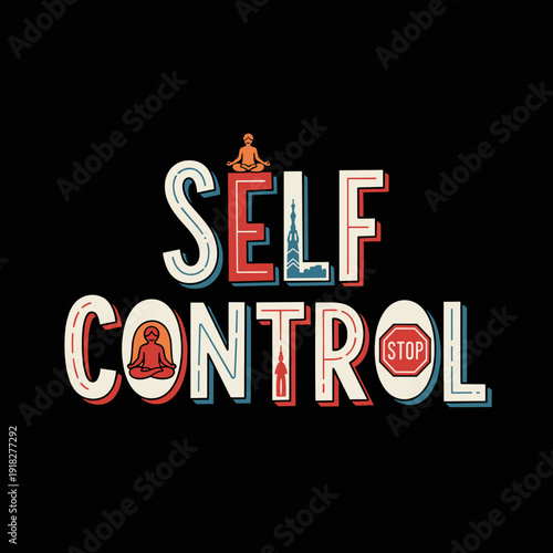 Self Control Typography with Meditating Figures and Stop Sign.