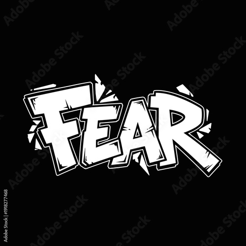 Graffiti Style Word Fear In Bold White Letters.