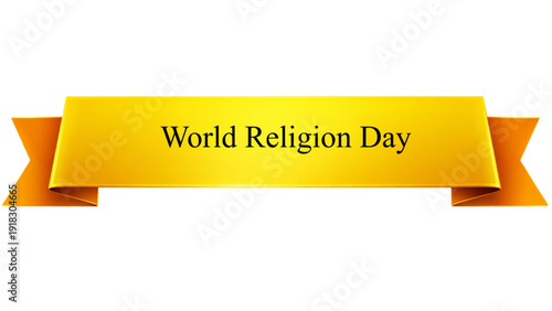 World Religion Day Golden Ribbon Banner , Glossy Yellow Orange Luxury Scroll Label Template Isolated on transparent  Background for Interfaith Harmony Awareness Marketing Design