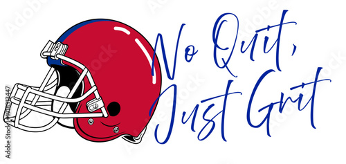 A bold, urban style featuring a football helmet in red and royal blue tones conveys the message “No quit, just grit”.  This text is perfect for sports-inspired street art and graffiti.