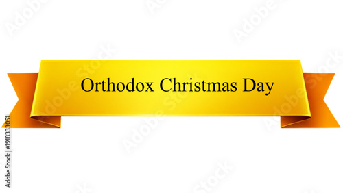 Orthodox Christmas Day Golden Ribbon Banner ,Glossy Yellow Orange Luxury Scroll Label Template Isolated on transparent  Background for Religious Holiday Celebration Marketing Design