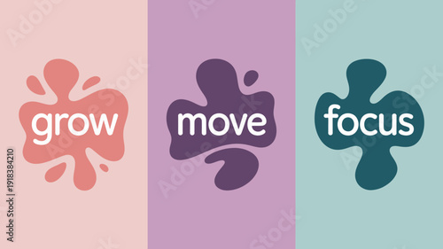 A vibrant composition of three colored panels each featuring a stylized shape and a motivational word grow move and focus high quality professional detailed modern elegant